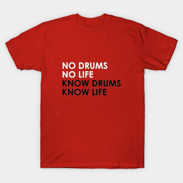 Drum for life T-Shirt by teepro